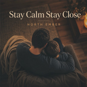 Stay Calm Stay Close