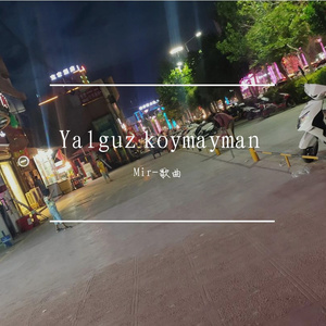 Yalguz Koymayman