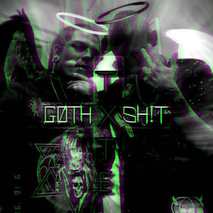 GØTH SH!T