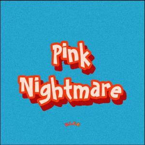 Pink Nightmare（Prod. jos 10)