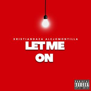 Let me on (feat. Xristian Daza)