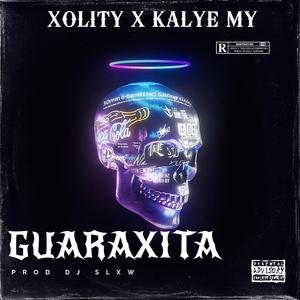 GUARAXITA (feat. Dj Slxw & Kalye MY)