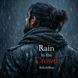 Rain in the Crowd