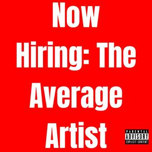 Now Hiring: The Average Artist