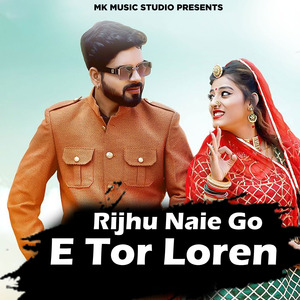 Rijhu Naie Go E Tor Loren