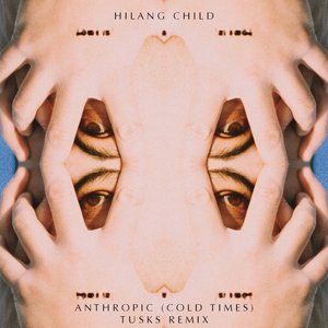 Anthropic (Cold Times) (Tusks Remix)