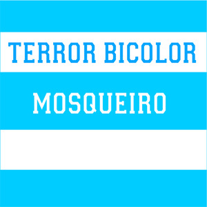 Terror Bicolor Mosqueiro