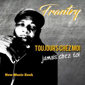 Frantzy (Toujours Chez moi (Spot)