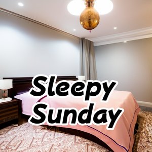 Sleepy Sunday