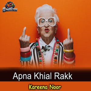 Apna Khial Rakk