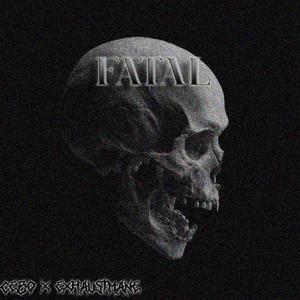 FATAL (feat. EXHAUSTMANE)