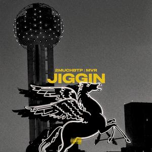 JIGGIN (feat. MVR)