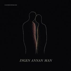 Ingen Annan Man (feat. Tanko X)