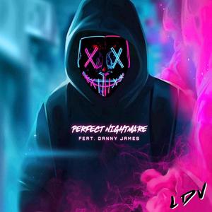 Perfect Nightmare (feat. Danny James)