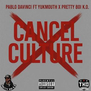 Cancel Culture (feat. Yukmouth & Pretty Boi K.O)