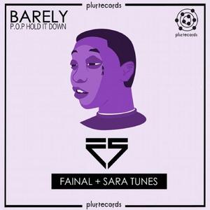 Barely (P.O.P Hold It Down) (Original Mix)