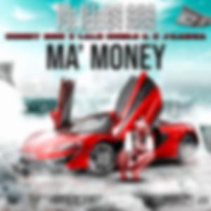 Ma' Money (feat. Lalo Doble G & J-Garza)