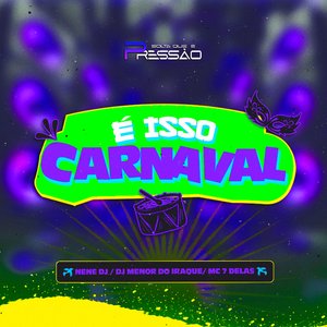 Carnaval É Isso