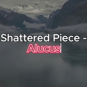 Shattered Pieces