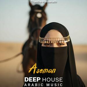 Aseman (Arabic Deep House Mix)