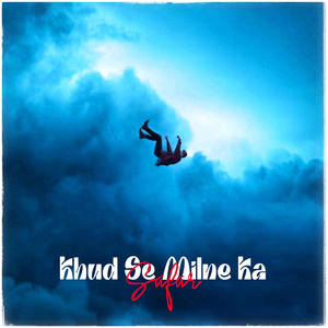 Khud Se Milne Ka Safar