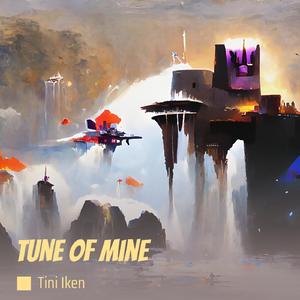 Tune of Mine