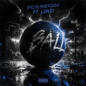 Ball (feat. Luh zi)