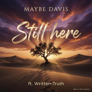 Still here (feat. WRITTEN TRUTH)