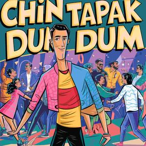 Chin Tapak Dum Dum