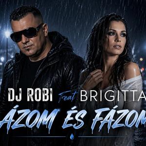 Dj Robi Feat Brigitta-Ázom és Fázom