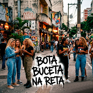 Bota Buceta na Reta