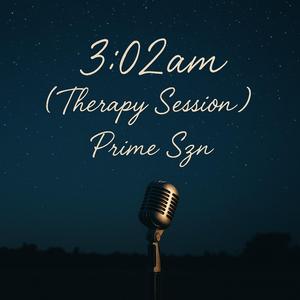 3:02am (Therapy Session)