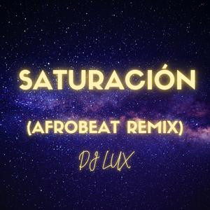 Saturación (Afrobeat Remix)