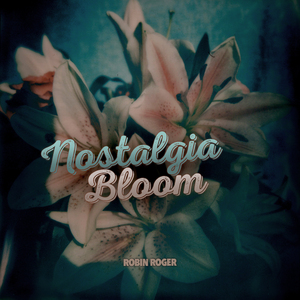 Nostalgia Bloom