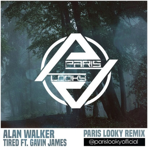 Tired (Paris Looky Remix)