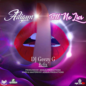 Tell No Lies (DJ Geezy G Refix)