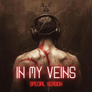 IN MY VEINS (Special Version)