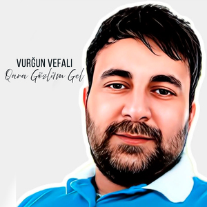 Qara Gözlüm gel