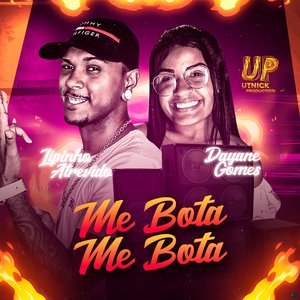 Me Bota Me Bota (feat. Dayane Gomes)