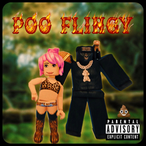 Poo Flingy (feat. Poot Poot Pearl)