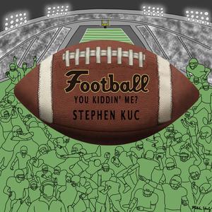 Football (...You Kiddin' Me!?)