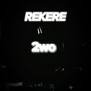 Rekere 2wo