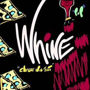 Whine