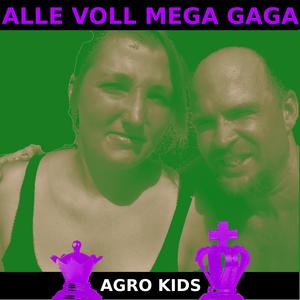 Alle Voll Mega Gaga