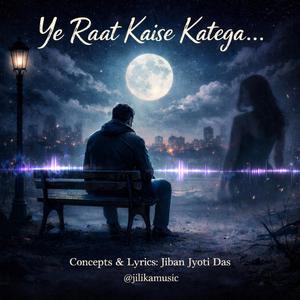 Ye raat kaise katega