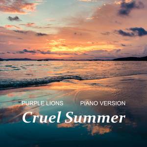 Cruel Summer (Piano Version)