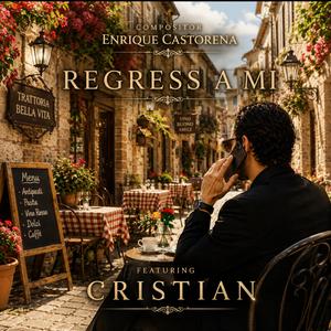 Regresa a Mi (feat. Cristian) (Featuring New Artist Cristian)