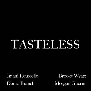 Tasteless (feat. Morgan Guerin)