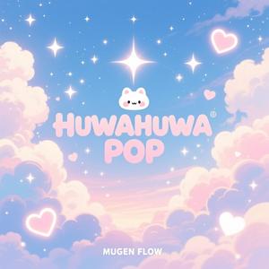 HUWAHUWA POP