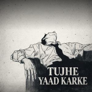 Tujhe Yaad Karke